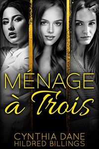 Menage a Trois (Jane, Caitlyn & Rebecca Book 1)