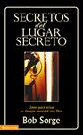 Secretos del lugar secreto: Llaves para avivar tu tiempo personal con Dios