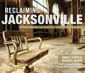 Reclaiming Jacksonville:: Stories B
