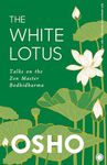 The White Lotus: Talks on the Zen Master Bodhidharma