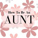 How To Be An Aunt