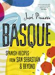 Basque: Spanish Recipes From San Sebastian & Beyond