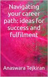 Navigating your career path: ideas for success and fulfilment