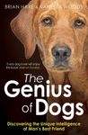 Genius of Dogs: Discovering The Unique Intelligence Of Man's Best Friend