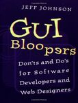 GUI Bloopers: Don'ts and Do's for Software Developers and Web Designers