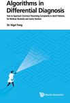 Algorithms In Differential Diagnosis: How To Approach Common Presenting Complaints In Adult Patients, For Medical Students And Junior Doctors