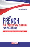 Let's Learn French The Easiest Way Through English and Hindi