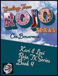 Kari & Levi: Rojo, TX Book 4