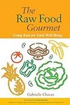 The Raw Food Gourmet: Going Raw for