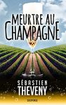 MEURTRE AU CHAMPAGNE (French Edition)