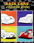 Race Cars Coloring Book: A Collection of 40+ Cool Sports Cars, Supercars, and Fast Road Cars | Relaxation Coloring Pages for Kids, Adults, Boys, and Car Lovers