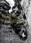 Seeing the Body: Poems