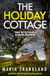 The Holiday Cottage: Time with family can be murder