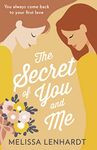 SECRET OF YOU & ME PB: The most uplifting and heartwarming LGBTQ romance. Perfect for fans of Taylor Jenkins Reid, Gentleman Jack, and stories of forbidden love