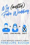 My (Mostly) Fake Wedding: A Fake Marriage Romantic Comedy (My (Mostly) Funny Romance Book 2)