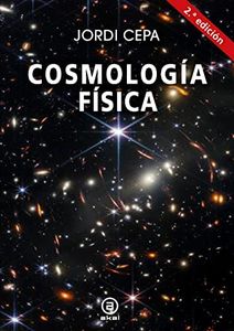 Cosmología física. 2.ª Edición: Segunda Edición: 40 (Astronomía)