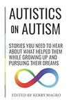 Autistics on Autism: Stories You Ne