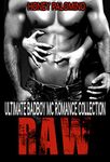 RAW: ULTIMATE BADBOY MOTORCYCLE CLUB ROMANCE COLLECTION