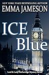 Ice Blue (Lord and Lady Hetheridge Mystery Series)