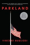 Parkland: Four Days in November: The Assassination of President John F. Kennedy (Movie Tie-in Editions): 0