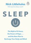 Sleep: Change the way you sleep with this 90 minute read