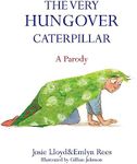 The Very Hungover Caterpillar