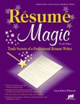 Resume Magic: Trade Secrets of a Professional Resume Writer