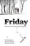 Friday, Book One: The First Day of 