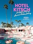 Hotel Kitsch: A Pretty Cool Tour of