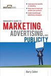 Managers Guide to Marketing, Advertising, and Publicity (Briefcase Books Series)