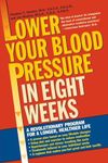 Lower Your Blood Pressure in Eight 