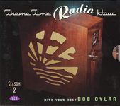 Theme Time Radio Hour Season 2 With Your Host Bob Dylan