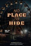 No Place To Hide: A Dark Romance Halloween Novella (Havoc's Playground)