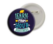 D2C Stainless Steel Safety Pin Printed Positive Mind, Good Vibes & Motivational Quotes Design Glossy Finished Button Badges (Learn From Your Mistakes)