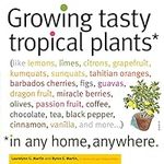 Growing Tasty Tropical Plants in An