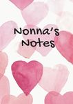 Nonna's Notes Notebook Pink and White Heart Gift: A beautiful 100-page, lined A5 personalised hearts notepad present for a lovely Nonna - Journal, To-Do Lists Diary Planner