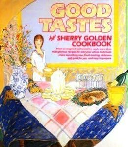 Good Tastes: The Sherry Golden Cookbook