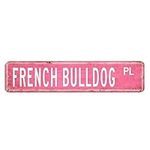 French Bulldog Metal Sign French Bulldog Signs French Bulldog GiftFrench Bulldog Custom Street Sign French Bulldog Wall Hanger Wall Art Metal Art Home Decor Wall Decorations Dog owner gift