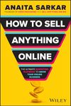 How to Sell Anything Online: The Ultimate Marketing Playbook to Grow Your Online Business