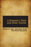 A Dreamer's Tales and Other Stories