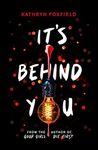 It's Behind You (the new read-in-one-sitting thriller by author of bestselling Good Girls Die First)