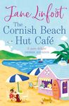 The Cornish Beach Hut Café: Escape to Cornwall this summer 2024 with the most heartwarming, feel good romcom!