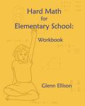 Hard Math for Elementary School: Workbook