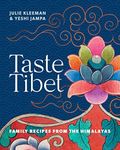 Taste Tibet: Family recipes from th