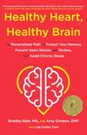 Healthy Heart, Healthy Brain: The Personalized Path to Protect Your Memory, Prevent Heart Attacks and Strokes, and Avoid Chronic Illness