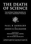 The Death of Science: The Retreat from Reason in the Post-Modern World