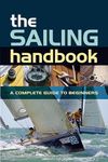 The Sailing Handbook: A Complete Guide for Beginners