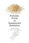 Probiotic Foods vs Commercial Probi