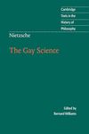 Nietzsche: The Gay Science: With a Prelude in German Rhymes and an Appendix of Songs