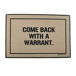 TG,LLC Treasure Gurus Funny Come Back with A Warrant Tan Welcome Doormat Novelty Outdoor Entry Door Mat